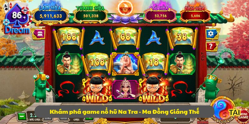 Khám phá game nổ hũ Na Tra - Ma Đồng Giáng Thế